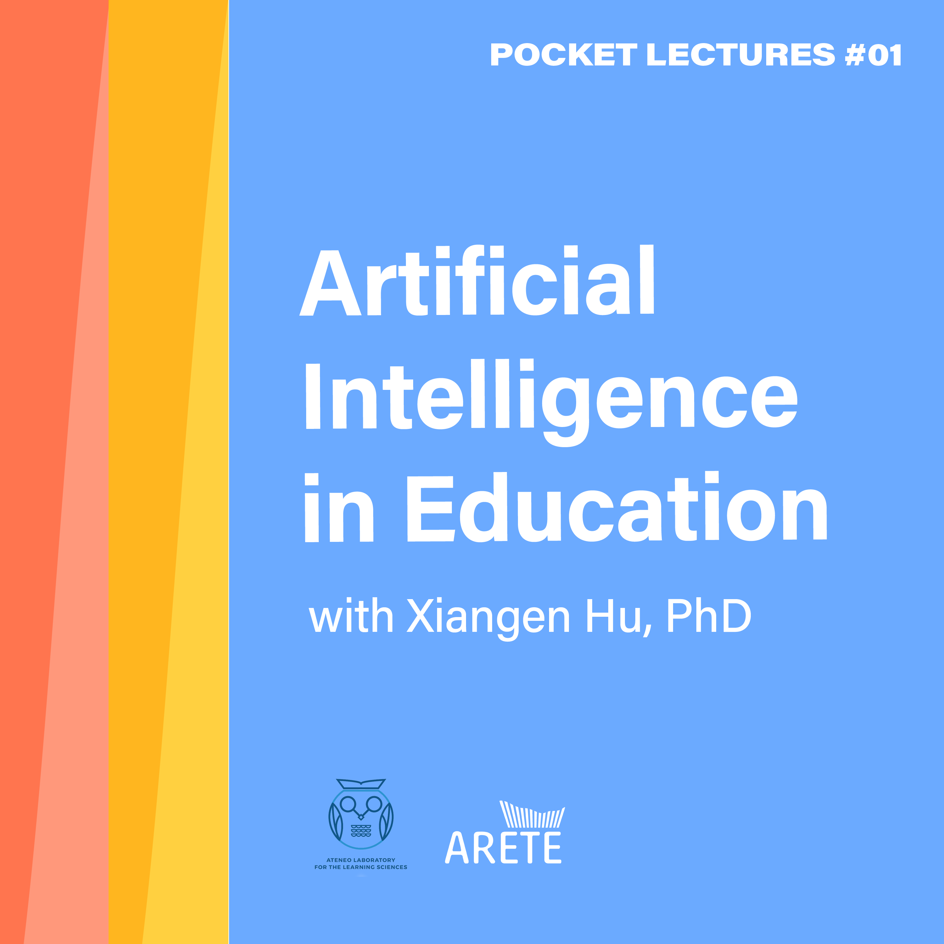 Artificial Intelligence in Education with Xiangen Hu, PhD